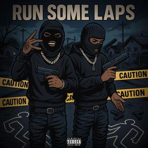 Run Some Laps (feat. Younger3zz) (Explicit)