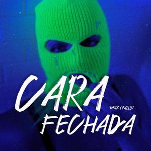 Cara Fechada (feat. Dktz)