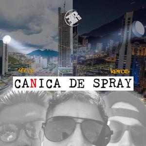 Canica De Spray (feat. 47-JC & Keros) [Explicit]