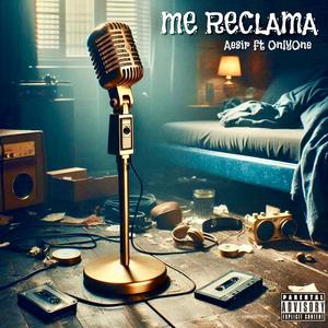 ME RECLAMA (feat. OnlyOne017)