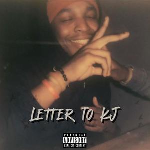 Letter To KJ (Explicit)