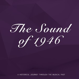 The Sound Of 1946