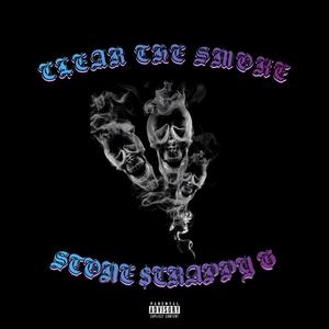 Clear The Smoke (feat. $crappy G) [Explicit]