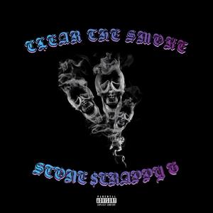 Clear The Smoke(feat. $crappy G) (Explicit)