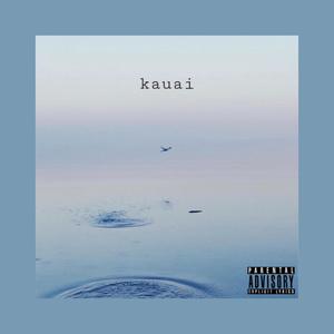 Kauai (feat. Artifice, the Visionary) (Explicit)