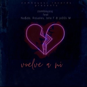 Vuelve a mi(feat. Na$do, Rosales, Jota F & JoDDi M) (Explicit)