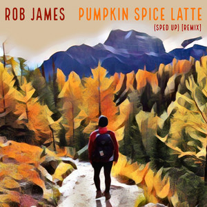 Pumpkin Spice Latte (Sped Up) (Remix|Explicit)