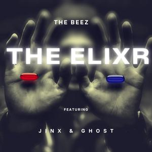 The ELIXR (feat. TheyareGhost, Jinx & Willis.) (Explicit)