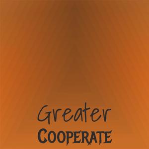 Greater Cooperate