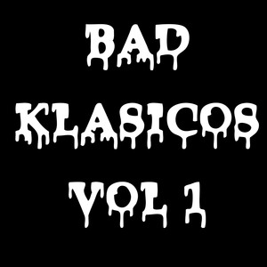 BAD! Klásicos (Vol.1) (Explicit)