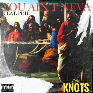 You Ain't Neva (Explicit)