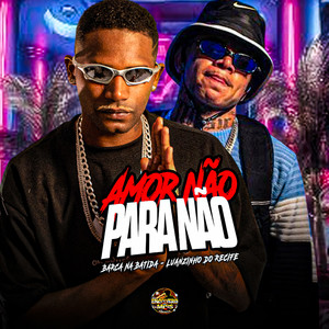 Amor Não Para Não (Explicit)