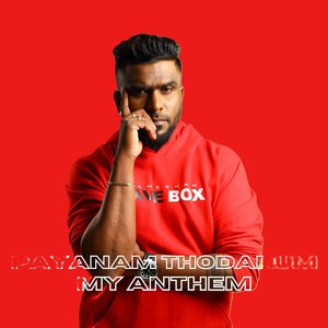 Payanam Thodarum - My Anthem