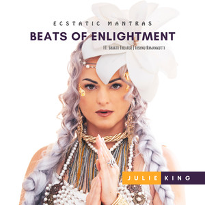 Beats Of Enlightenment: Ecstatic Mantras