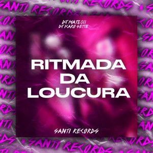 Ritmada Da Loucura (Explicit)