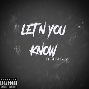 LETN YOU KNOW (Explicit)