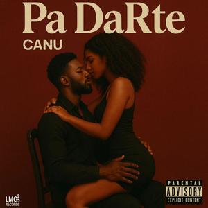 Pa DaRte (feat. CANU) (Explicit)