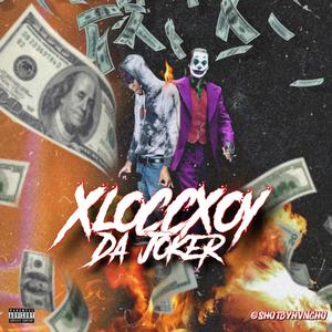 Xloccxoy Da Joker (Explicit)