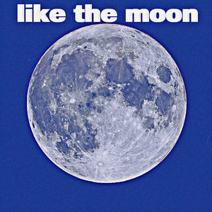 like the moon