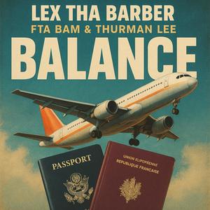 Balance (feat. FTA BAM & Thurman Lee) (Explicit)