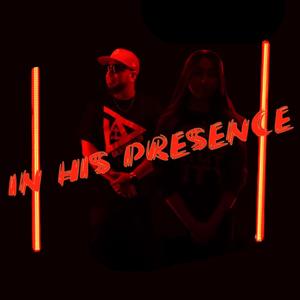 In His Presence (feat. Cierrra Barrera)