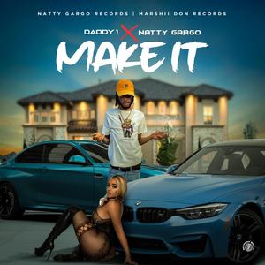 Make it (feat. Natty gargo) [Explicit]