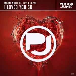 I Loved You So (Original Mix)