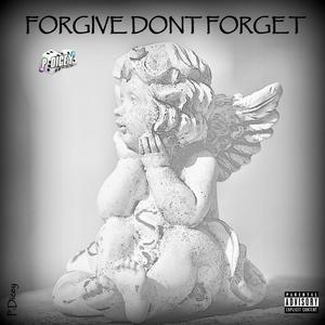 Forgive Dont Forget (Explicit)