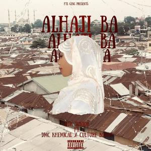 Alhaji Ba (feat. DMC KHEMICAL & CULTURE BLINKS) (Explicit)