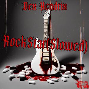 RockStar (feat. Dex Tha Chef) (Slowed Version)