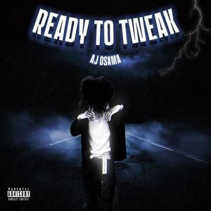 Ready to Tweak (Explicit)