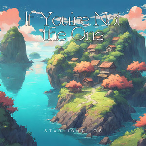 If You're Not the One