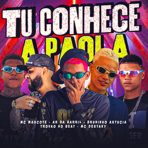 Tu Conhece a Paola (Explicit)