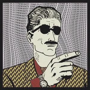 Time is a Commodity (Explicit)