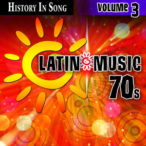 Latin 70s - History In Song Vol.3