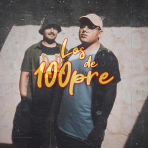 Los de 100pre (Explicit)