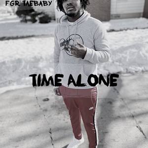 Time Alone (Explicit)