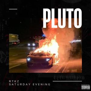 PLUTO (feat. Saturday Evening) (Explicit)