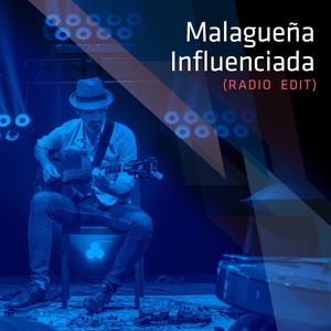 Malagueña Influenciada (Radio Edit)