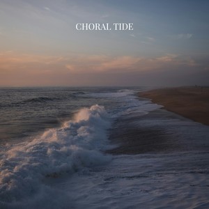 Choral Tide