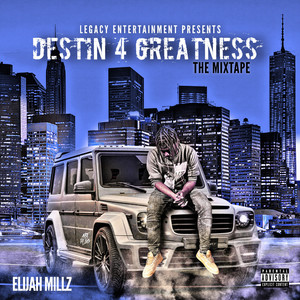 Destin 4 Greatness (The Mixtape) [Explicit]