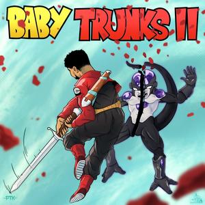 Baby Trunks 2 (Explicit)