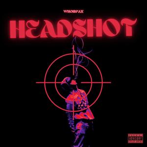 HEADSHOT (Explicit)