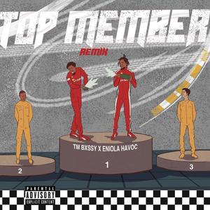 Top Member Remix (feat. Eniola Havoc)