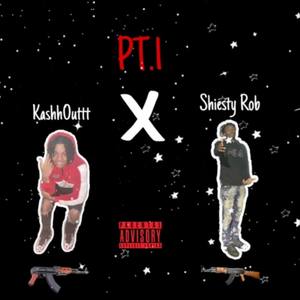 KASHHSHIESTY Pt. 1 (Explicit)