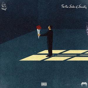 For the Sake of Sanity (feat. Angeltooevil) (Explicit)