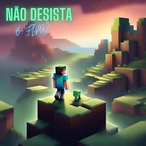 Não desista - Inspirado em Minecraft (Explicit)