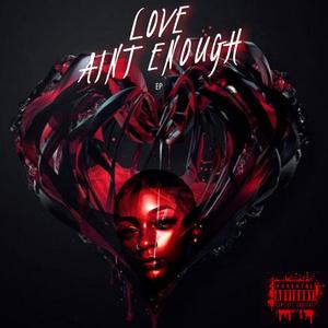 Love Aint Enough (Explicit)