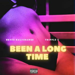 Been a Long Time (feat. Tripple C)