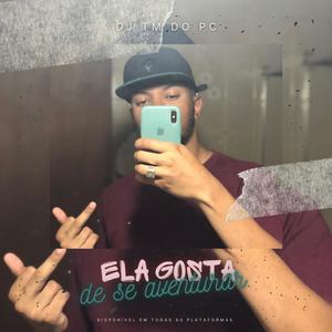 ELA GOSTA DE SE AVENTURAR (feat. MC JV DO PC) (Explicit)